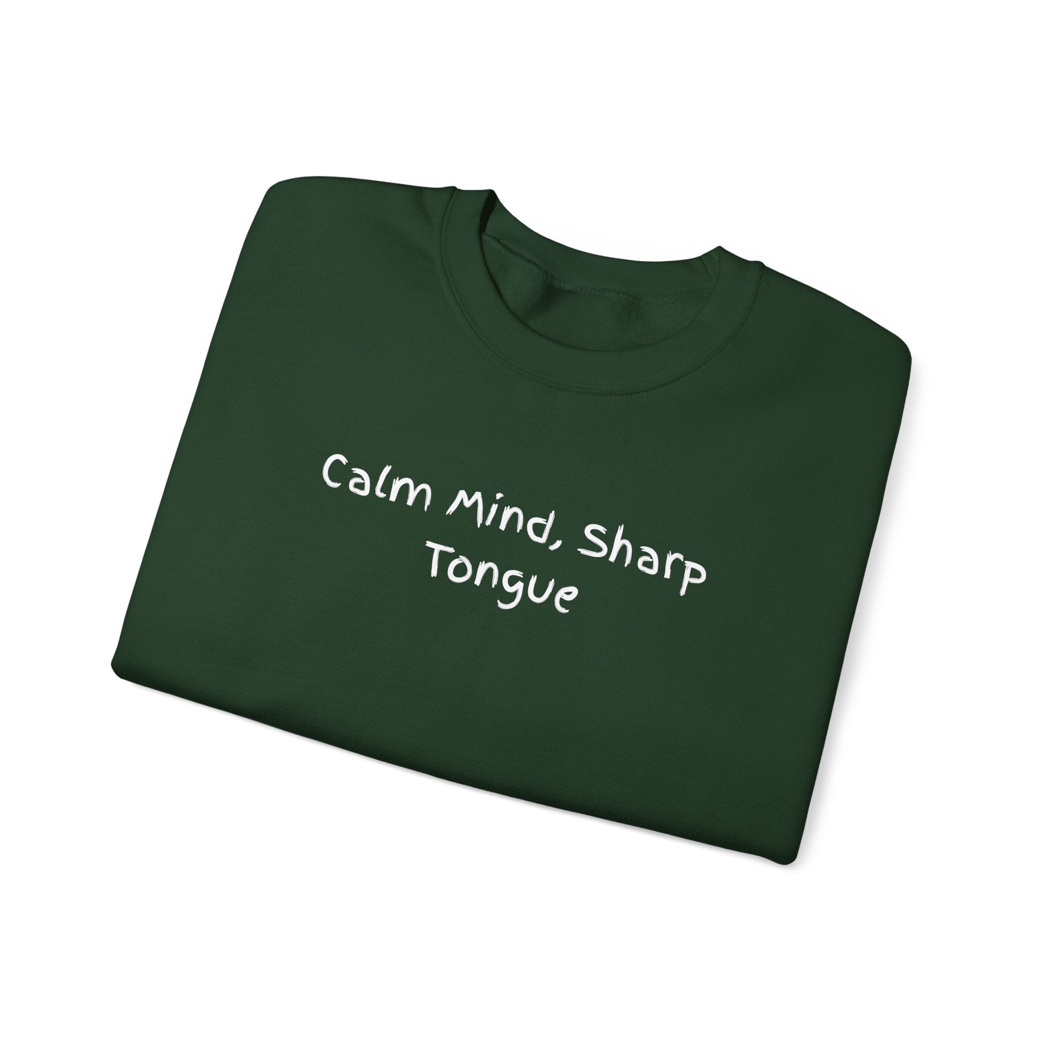 Calm Mind, Sharp Tongue Crewneck Sweatshirt