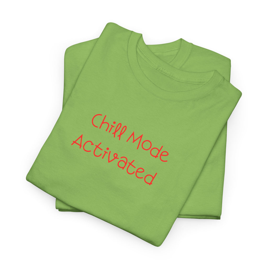 Chill Mode Activated T-Shirt