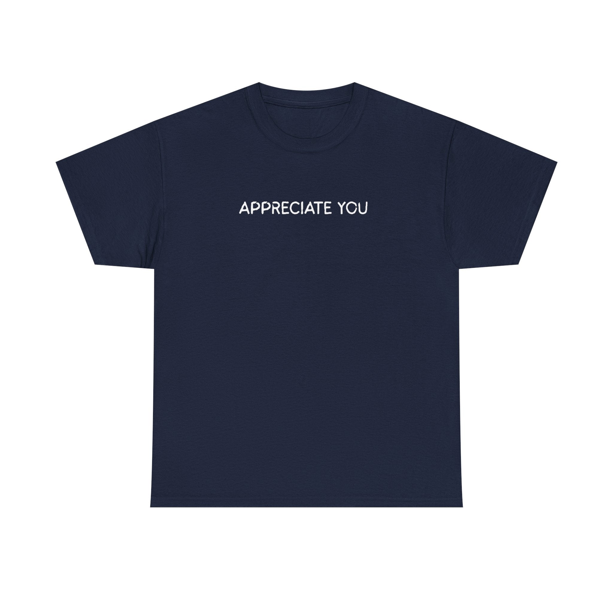 Appreciate You Tee — Minimalist Thank You Graphic T-Shirt