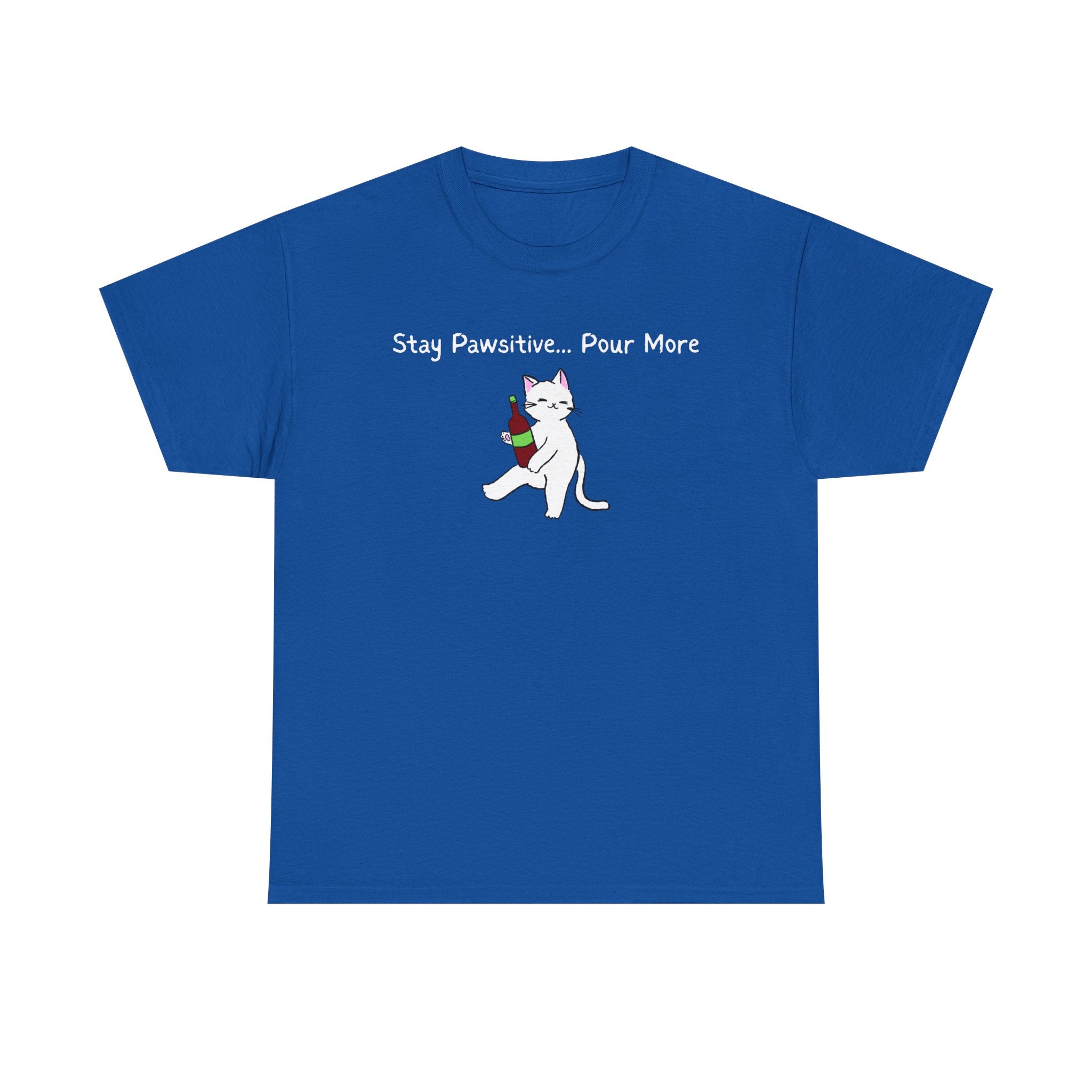 Cat Wine Tee - "Stay Pawsitive Pour More" Funny Cat Drinking T-Shirt
