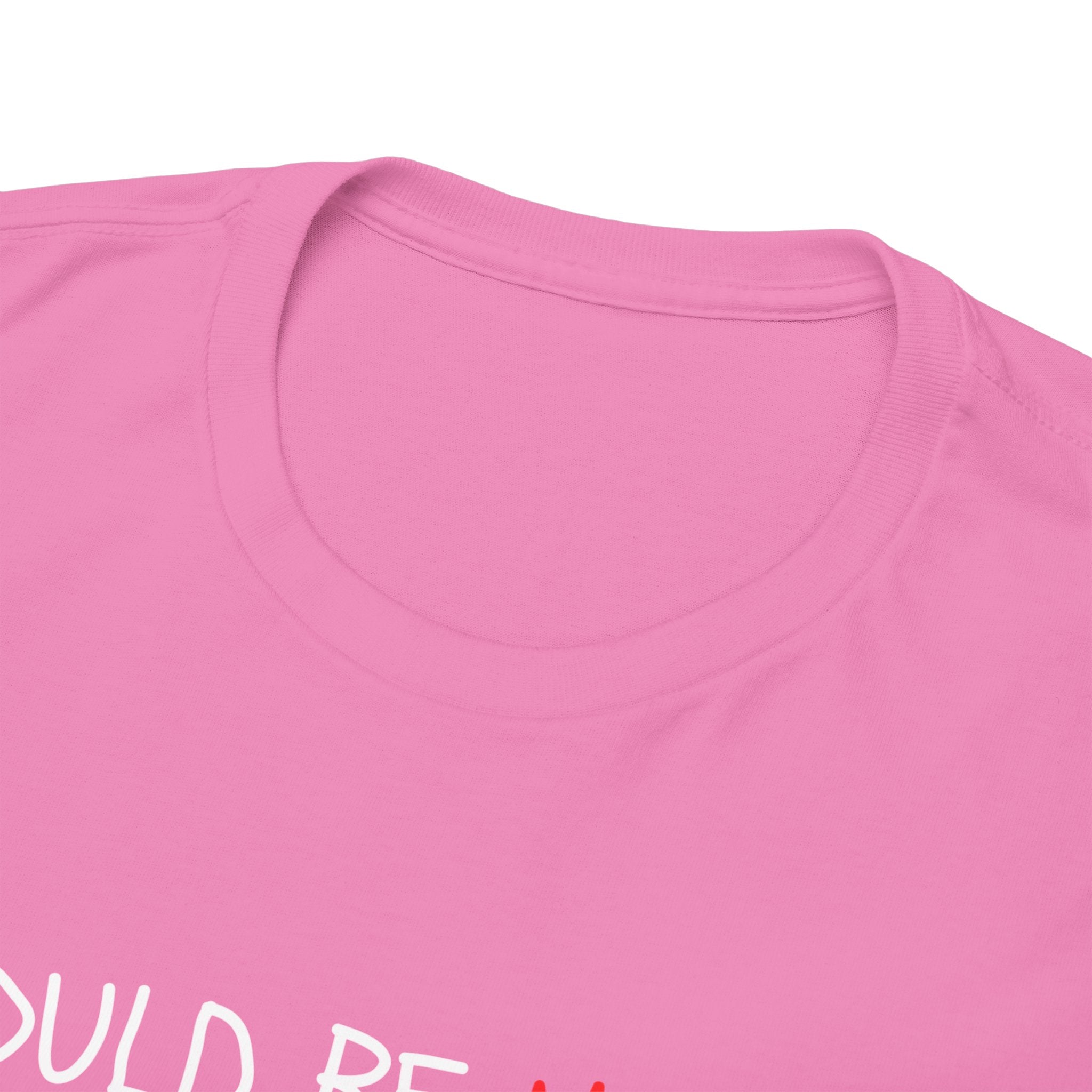 I Could Be Meaner T‑Shirt — Funny Sarcastic Graphic Tee