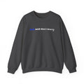 Crewneck Sweatshirt — "God Said Don’t Worry" Christian Faith Graphic