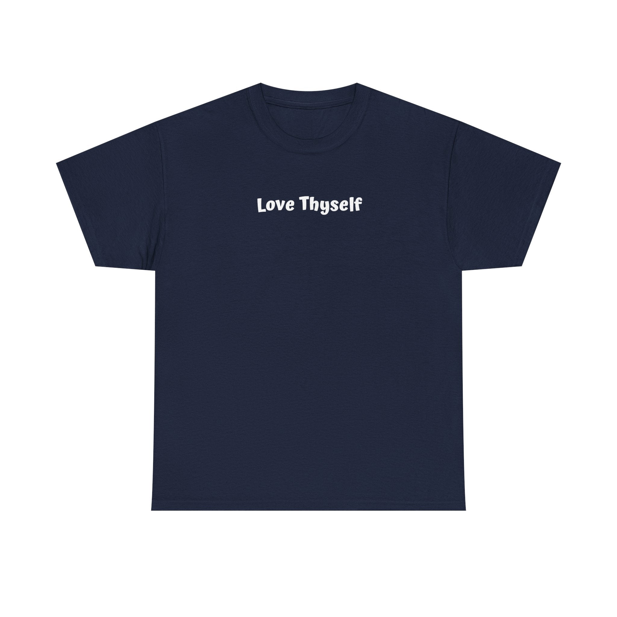 Love Thyself Tee — Minimal Self-Love Graphic T-Shirt