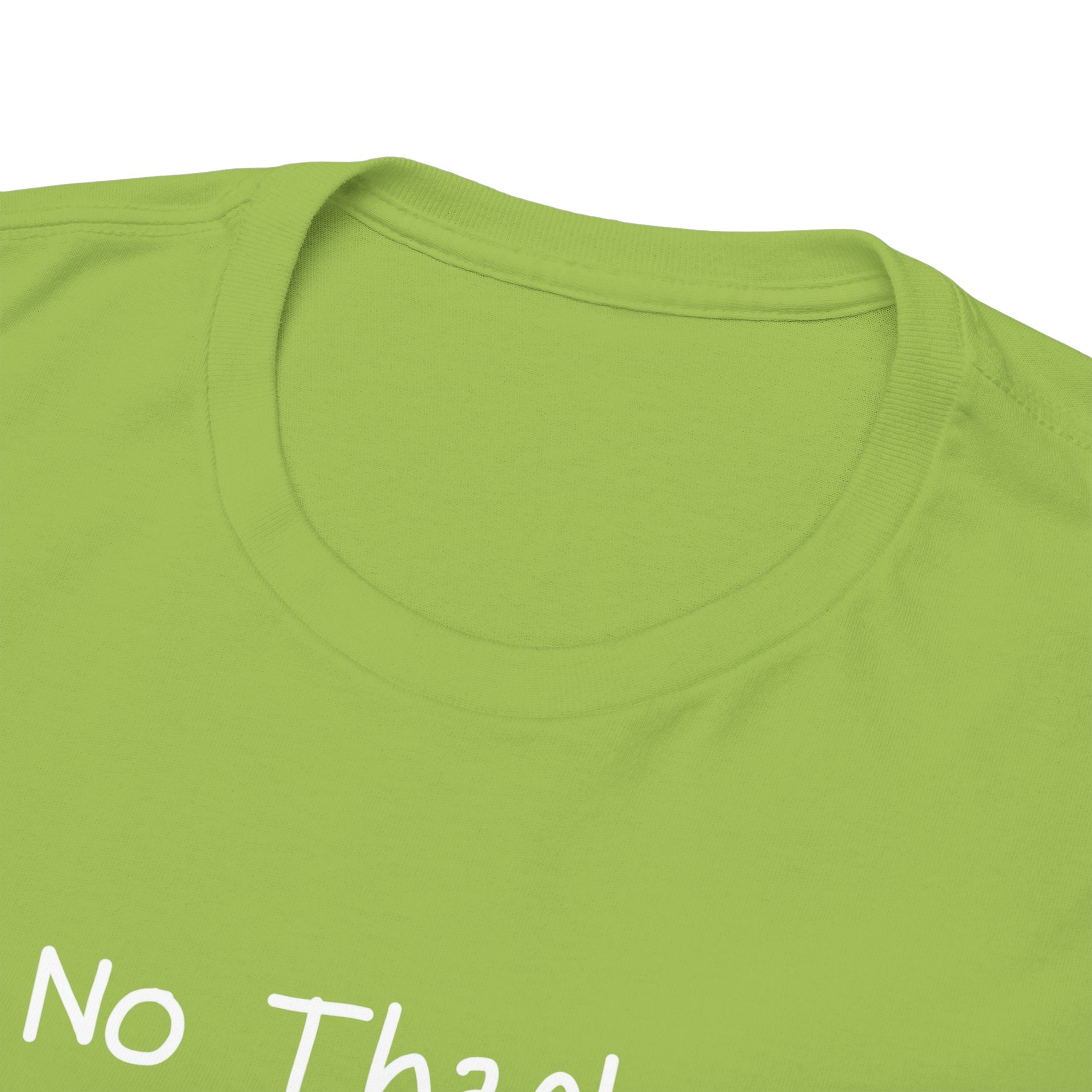 No Thanks T‑Shirt — Minimalist Graphic Tee with Subtle Slogan