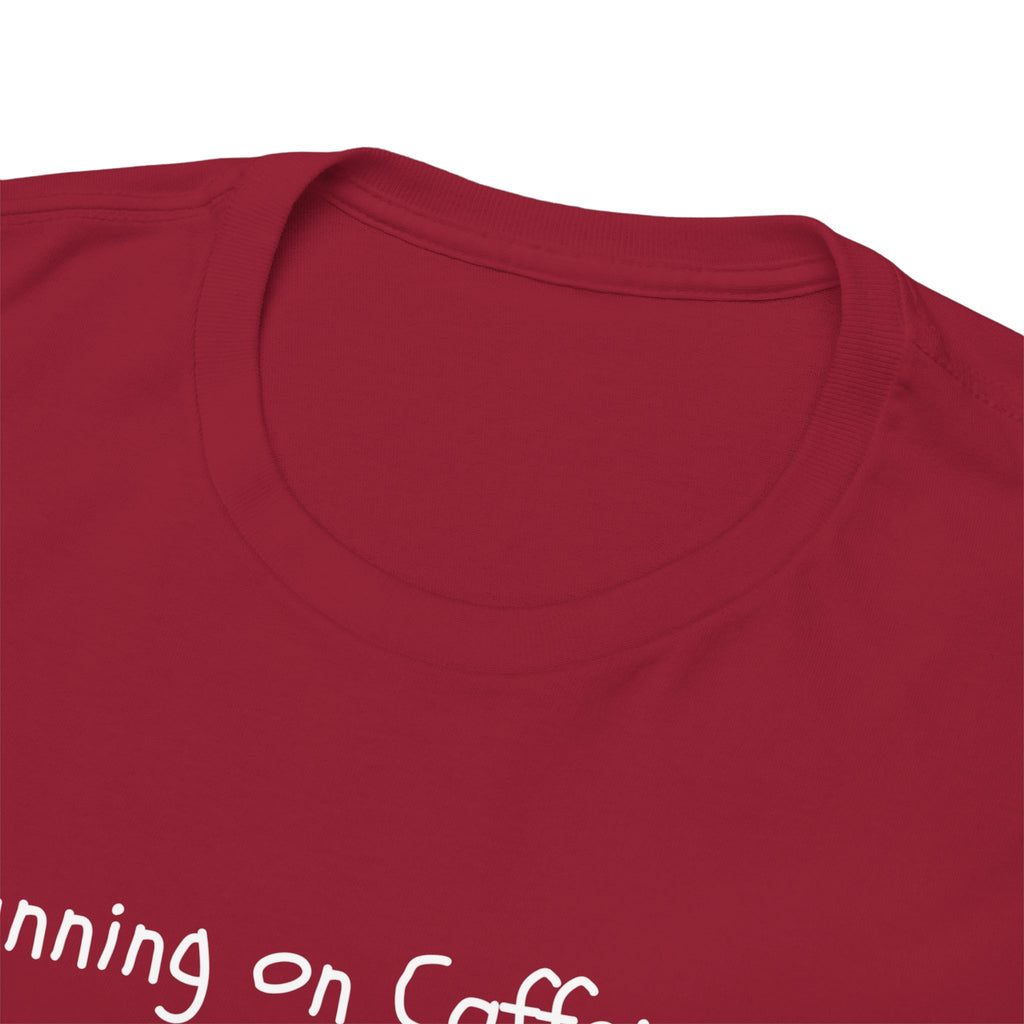 Running on Caffeine & Regret Tee