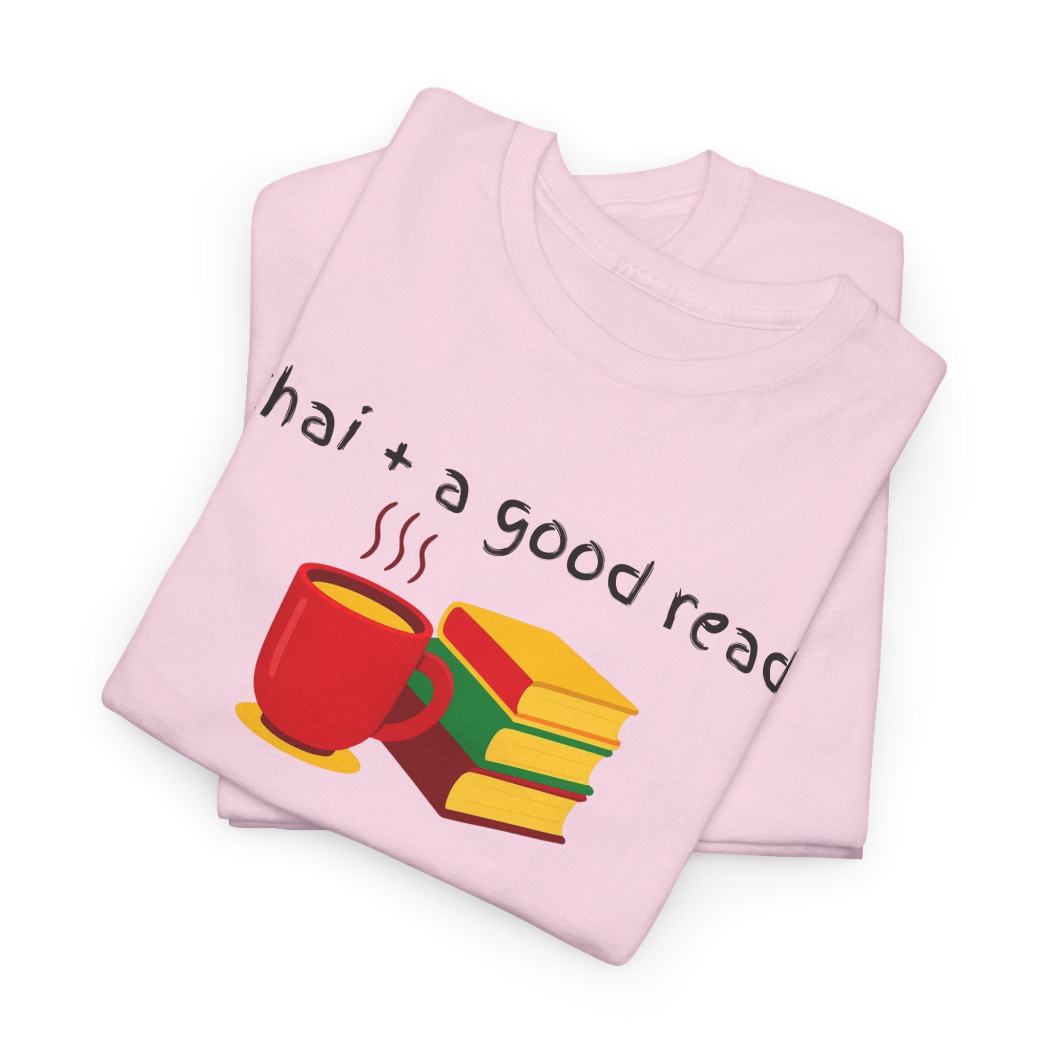 Chai + A Good Read T-Shirt — Tea & Books Graphic Tee for Book Lovers