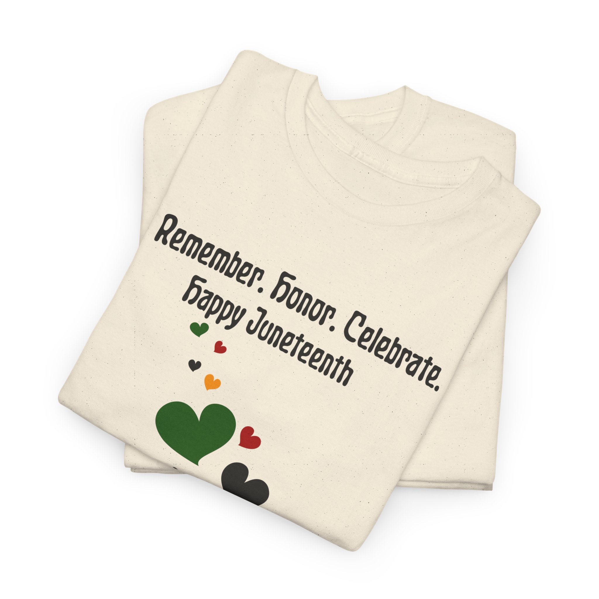 Juneteenth Celebration T‑Shirt — "Remember. Honor. Celebrate. Happy Juneteenth" with Pan-African Heart Design