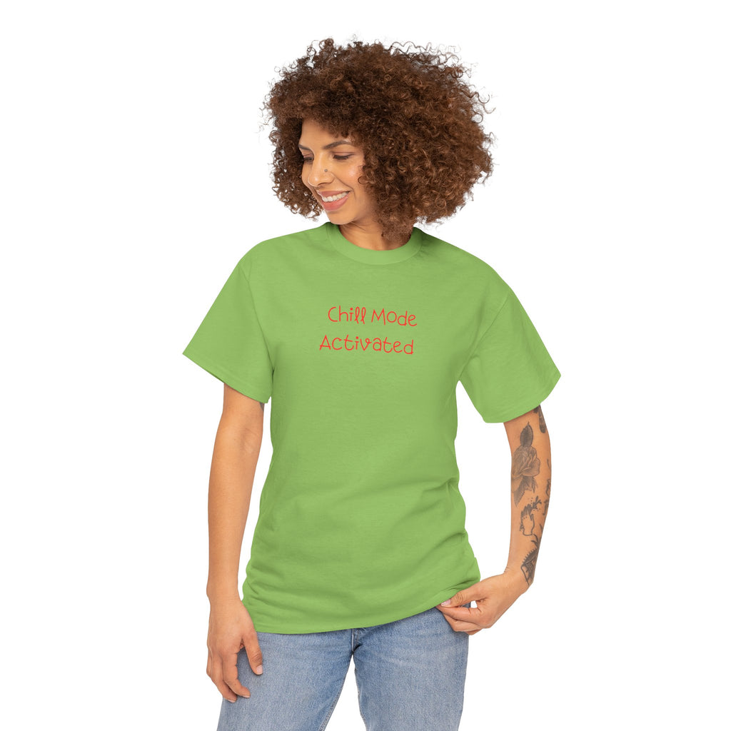 Chill Mode Activated T-Shirt