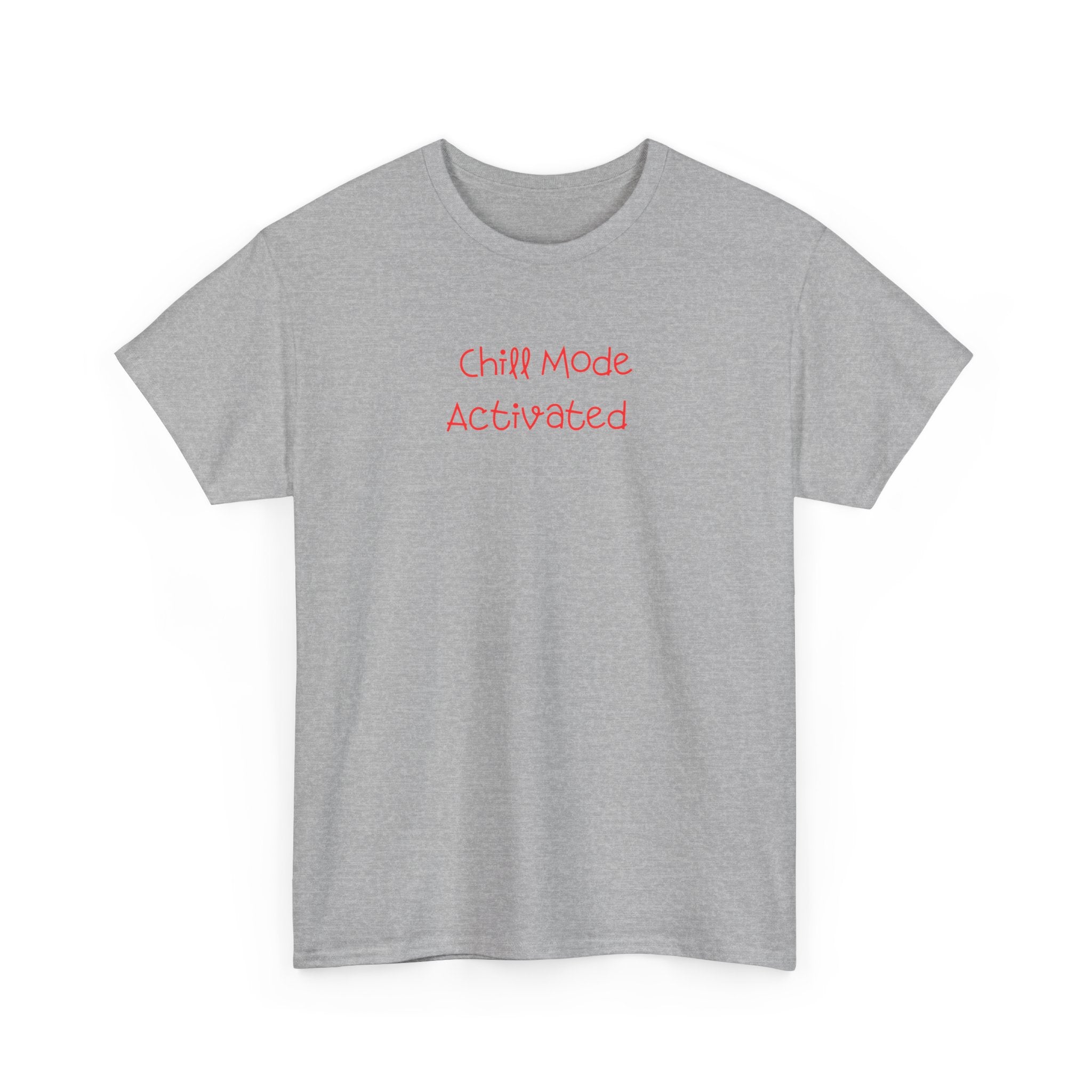 Chill Mode Activated T-Shirt