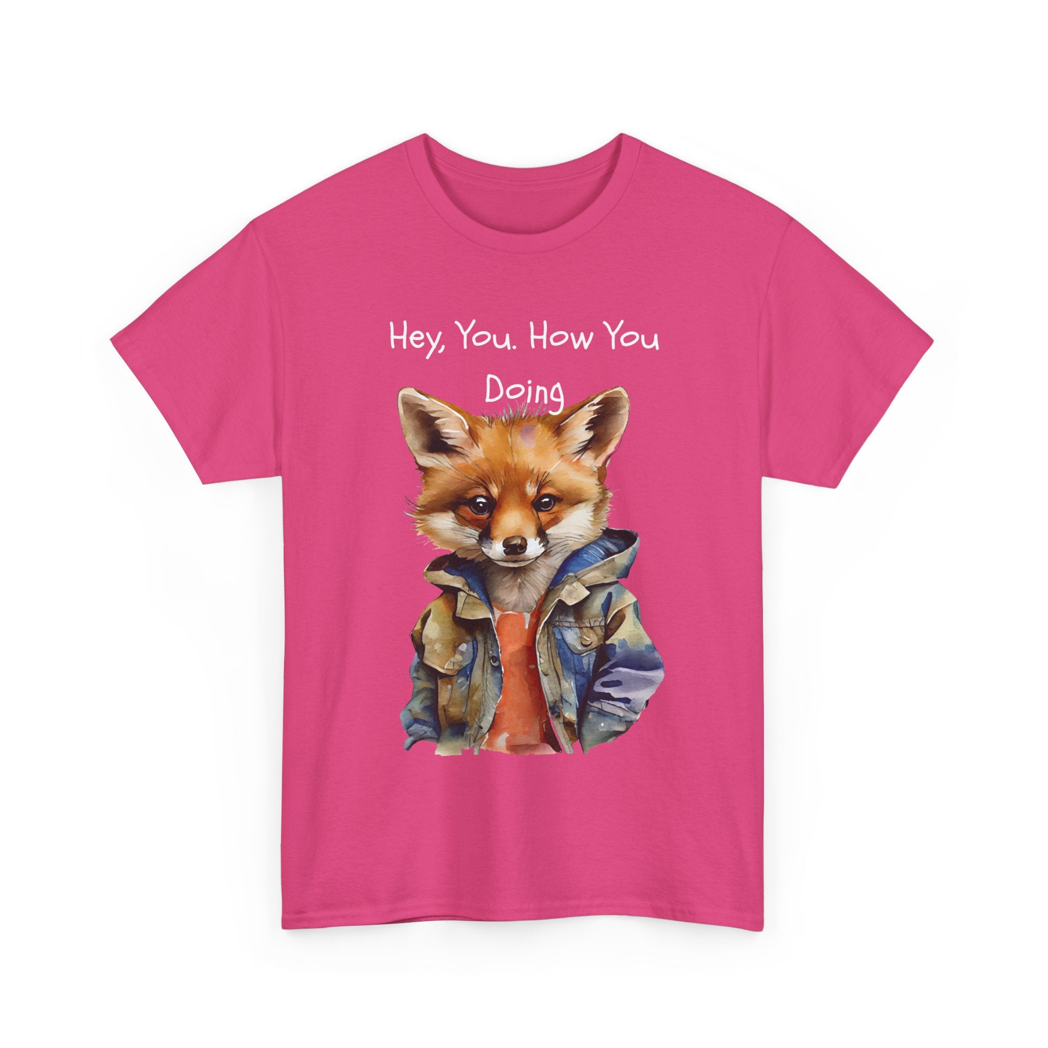 Hey, You How You Doing Fox T-Shirt