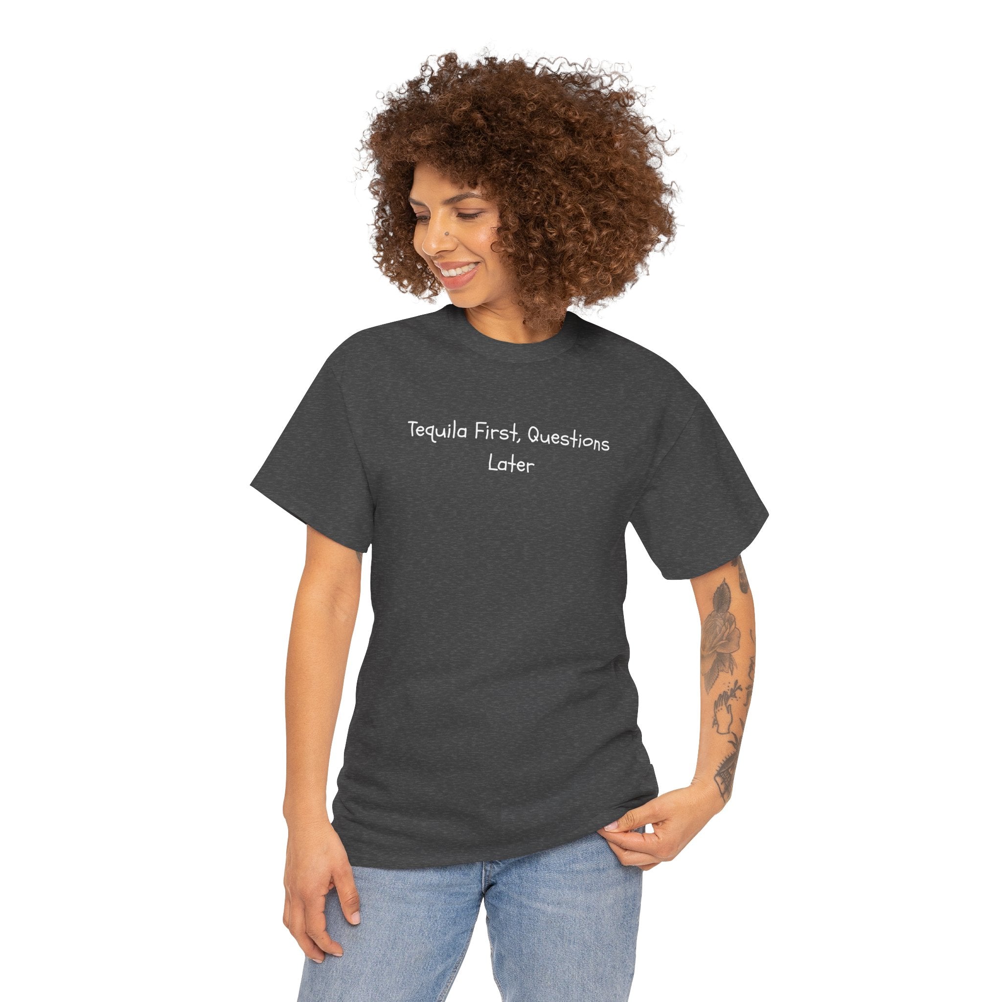 Tequila First Questions Later Tee