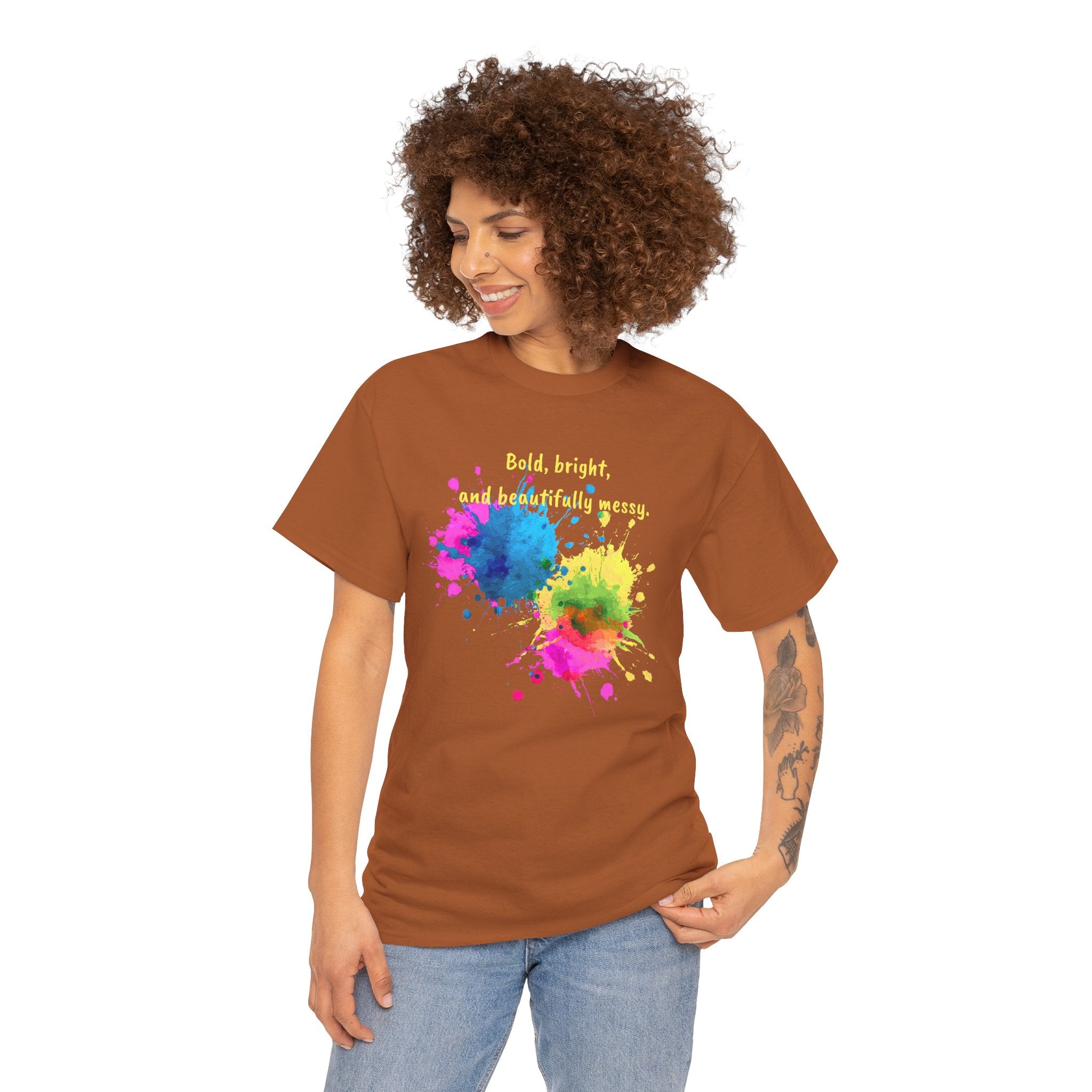 Bold, Bright and Beautifully Messy T-Shirt — Colorful Paint Splash Graphic Tee