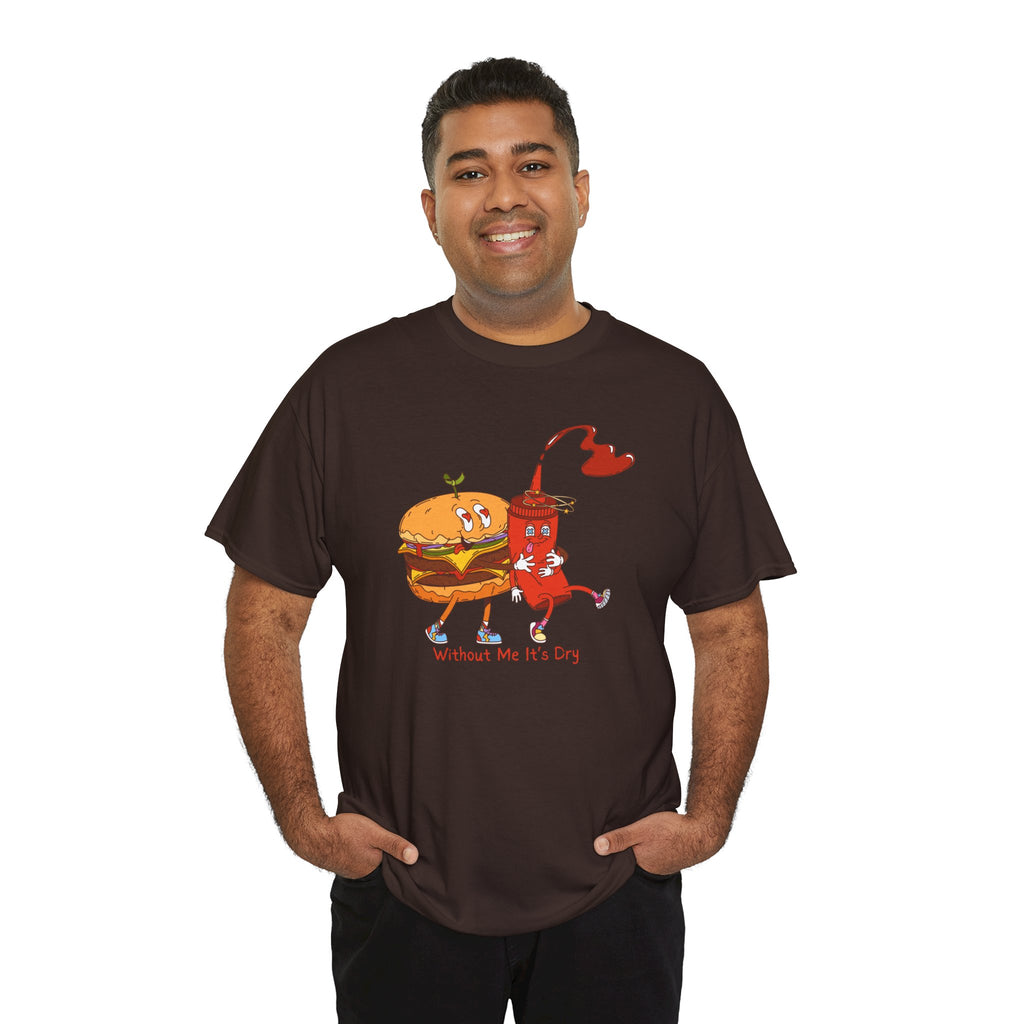 Ketchup & Burger Besties Tee — "Without Me, He’s Dry" Funny Food Couple T-Shirt