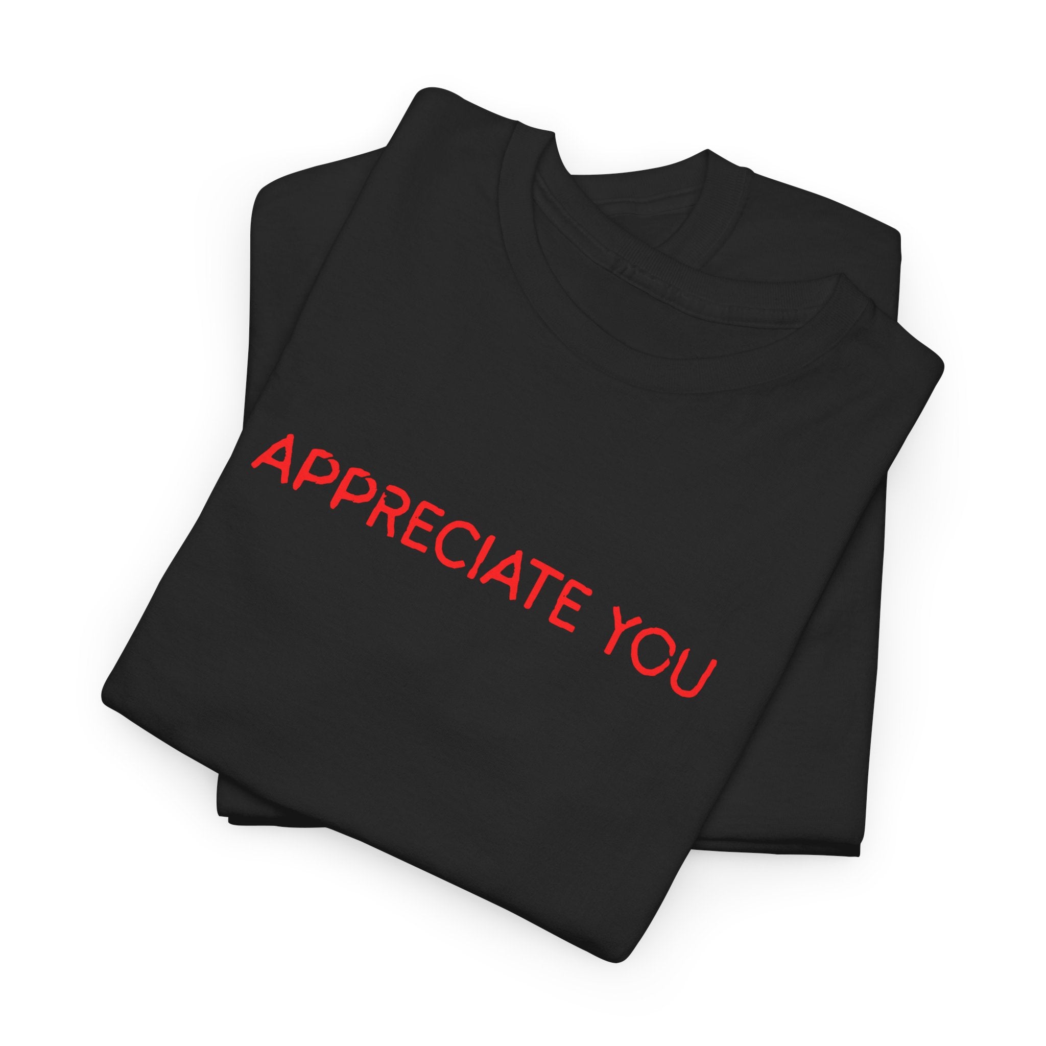 Appreciate You Tee – Minimalist Red Text Graphic T‑Shirt