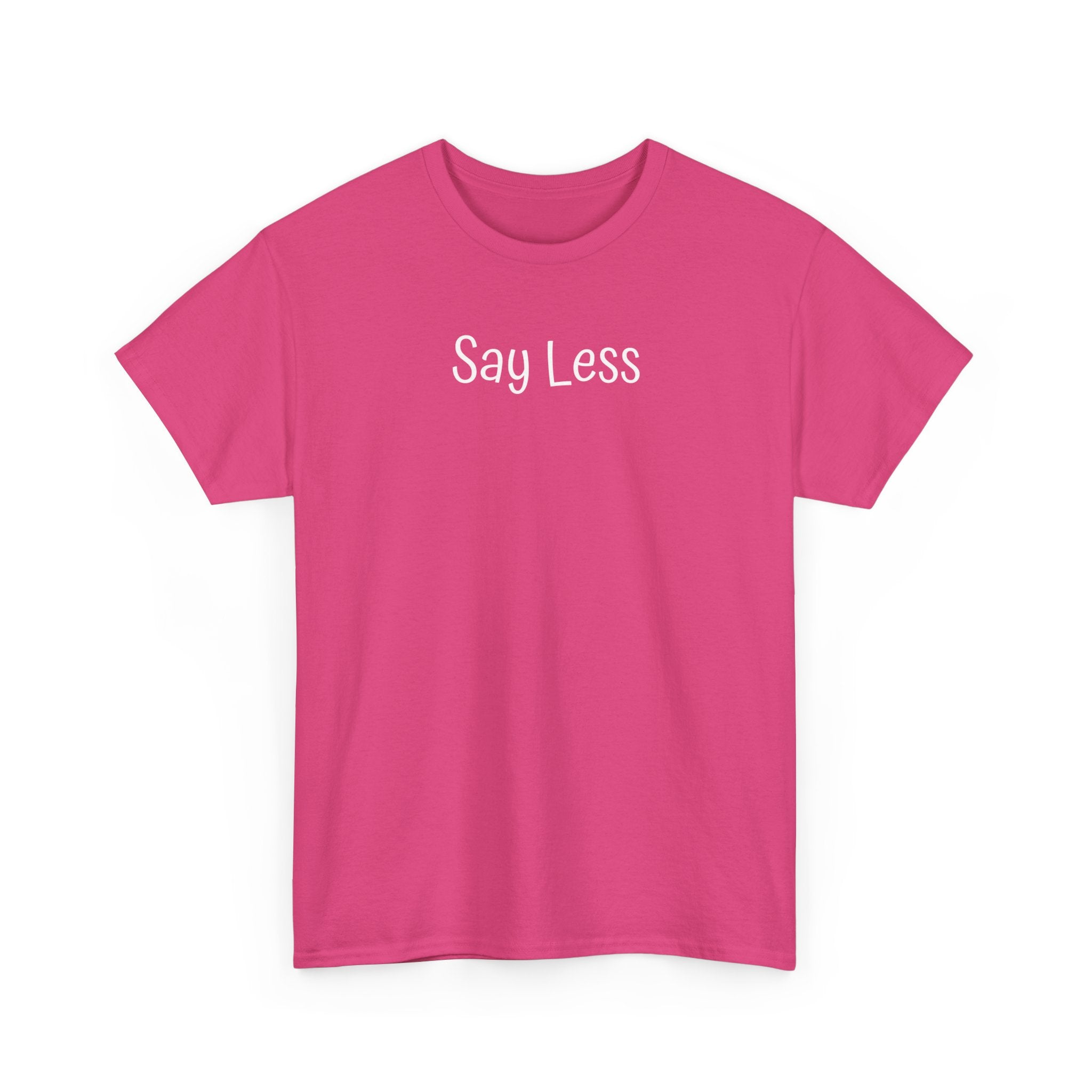 Say Less Tee — Minimalist Black Graphic T-Shirt